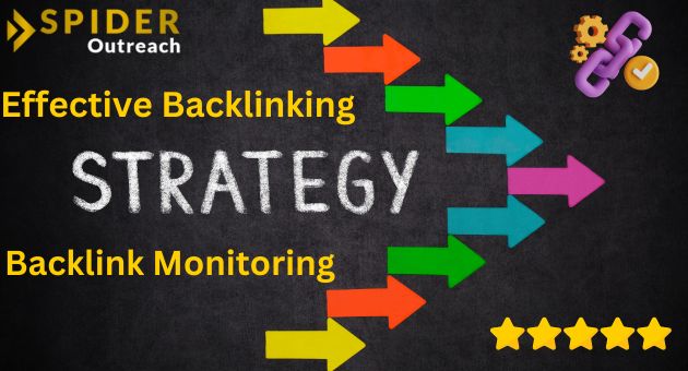 Effective Backlinking Strategies and  Backlink Monitoring