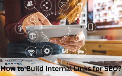 How to Build Internal Links for SEO?